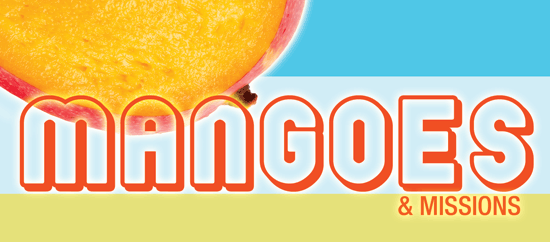 Mangoes and Missions Header